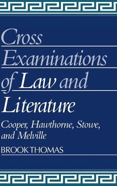 Cross-Examinations of Law and Literature - Thomas, Brook