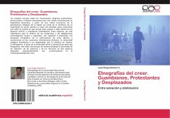 Etnografías del creer. Guambianos, Protestantes y Desplazados - Demera V., Juan Diego