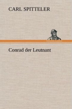 Conrad der Leutnant - Spitteler, Carl