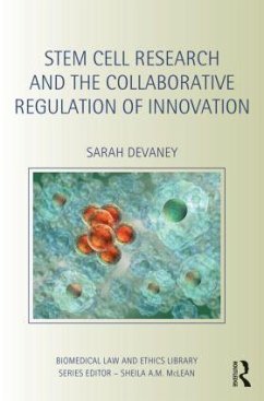 Stem Cell Research and the Collaborative Regulation of Innovation - Devaney, Sarah