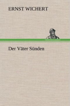 Der Väter Sünden - Wichert, Ernst