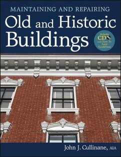 Maintaining and Repairing Old and Historic Buildings - Cullinane, John J.