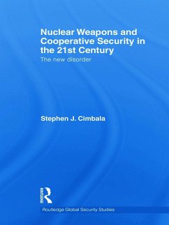 Nuclear Weapons and Cooperative Security in the 21st Century - Cimbala, Stephen J