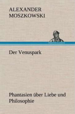 Der Venuspark - Moszkowski, Alexander