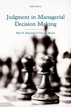 Judgment in Managerial Decision Making - Bazerman, Max H; Moore, Don A