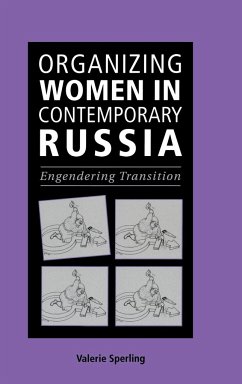 Organizing Women in Contemporary Russia - Sperling, Valerie