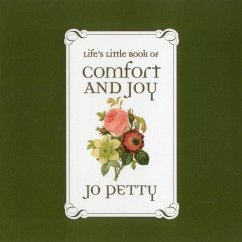 Life's Little Book of Comfort and Joy - Petty, Jo