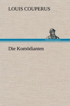 Die Komödianten - Couperus, Louis