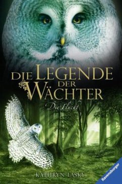 Die Flucht / Die Legende der Wächter Bd.8 - Lasky, Kathryn