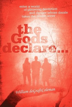 The Gods Declare... - Degraftcoleman, William