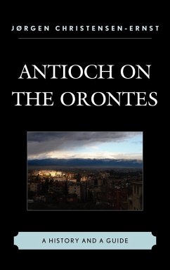 Antioch on the Orontes - Christensen-Ernst, Jørgen