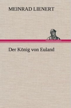 Der König von Euland - Lienert, Meinrad