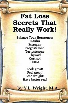 Fat Loss Secrets that Really Work! Balance Your Hormones - Wright, Y. L.