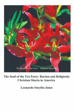 The Seed of the Tea Party: Racism and Religiosity - Smythe-Jones, Leonardo