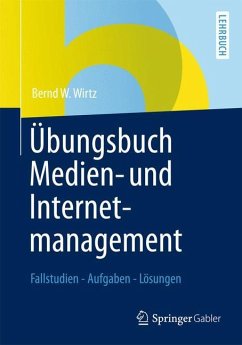 Übungsbuch Medien- und Internetmanagement - Wirtz, Bernd W.
