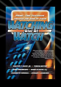 Watching What We Watch - Davis Jr, Walter T.; Blythe, Teresa; Dreibelbis, Gary