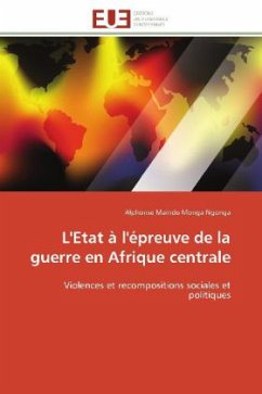 L'Etat à l'épreuve de la guerre en Afrique centrale - Maindo Monga Ngonga, Alphonse