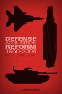 Defense Acquisition Reform, 1960-2009: An Elusive Goal - Fox, J Ronald