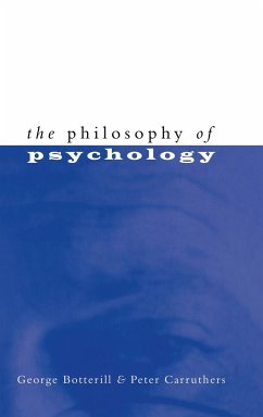 The Philosophy of Psychology - Botterill, George; Carruthers, Peter