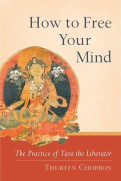 How to Free Your Mind - Chodron, Thubten
