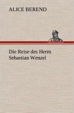 Die Reise des Herrn Sebastian Wenzel
