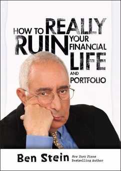 How to Really Ruin Your Financial Life and Portfolio - Stein, Ben