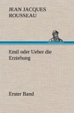 Emil oder Ueber die Erziehung - Erster Band