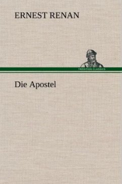 Die Apostel - Renan, Ernest