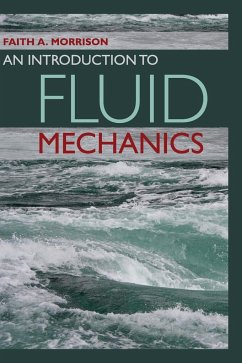 An Introduction to Fluid Mechanics - Morrison, Faith A.