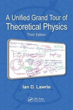 A Unified Grand Tour of Theoretical Physics - Lawrie, Ian D.