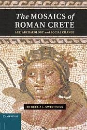 The Mosaics of Roman Crete - Sweetman, Rebecca J