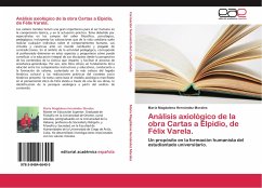 Análisis axiológico de la obra Cartas a Elpidio, de Félix Varela.