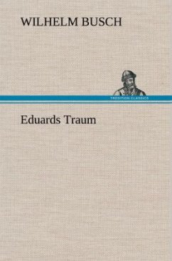 Eduards Traum - Busch, Wilhelm