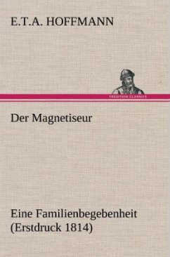 Der Magnetiseur - Hoffmann, E. T. A.