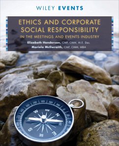 Ethics and Corporate Social Responsibility in the Meetings and Events Industry - Henderson, Elizabeth V.; McIlwraith, Mariela