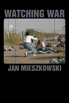 Watching War - Mieszkowski, Jan