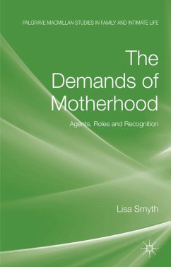 The Demands of Motherhood - Smyth, L.