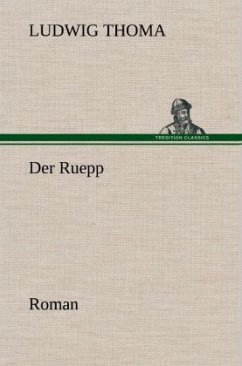 Der Ruepp - Thoma, Ludwig