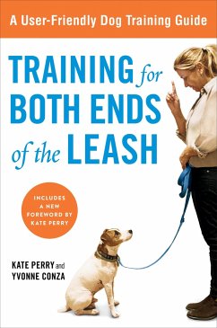 Training for Both Ends of the Leash - Perry, Kate; Conza, Yvonne