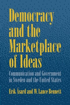 Democracy and the Marketplace of Ideas - Asard, Erik; Uasard, Erik