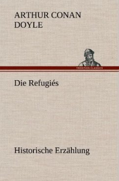 Die Refugiés - Doyle, Arthur Conan