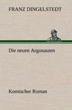 Die neuen Argonauten - Dingelstedt, Franz