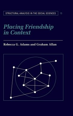 Placing Friendship in Context - Adams, G. / Allan, Graham (eds.)