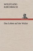 Das Leben auf der Walze