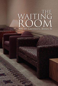 The Waiting Room - Brown, Rev. Lawrence C. Sr.