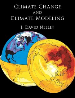 Climate Change and Climate Modeling - Neelin, J. David (University of California, Los Angeles)