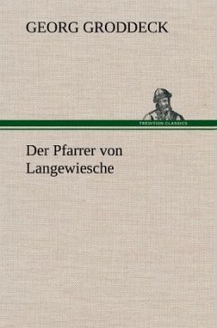 Der Pfarrer von Langewiesche - Groddeck, Georg