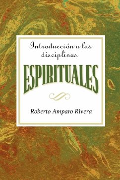 Introduccion a Las Disciplinas Espirituales Aeth - Association for Hispanic Theological Education