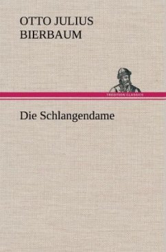 Die Schlangendame - Bierbaum, Otto Julius