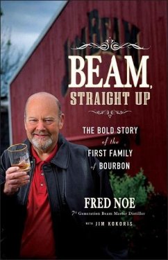 Beam, Straight Up - Noe, Fred; Kokoris, Jim